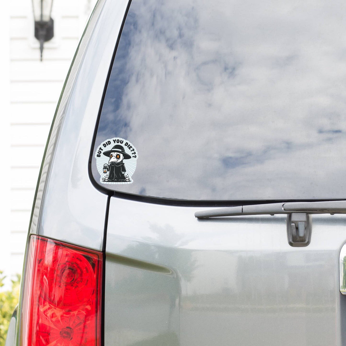 But Did You Die Plague Doctor High Quality Vinyl Sticker