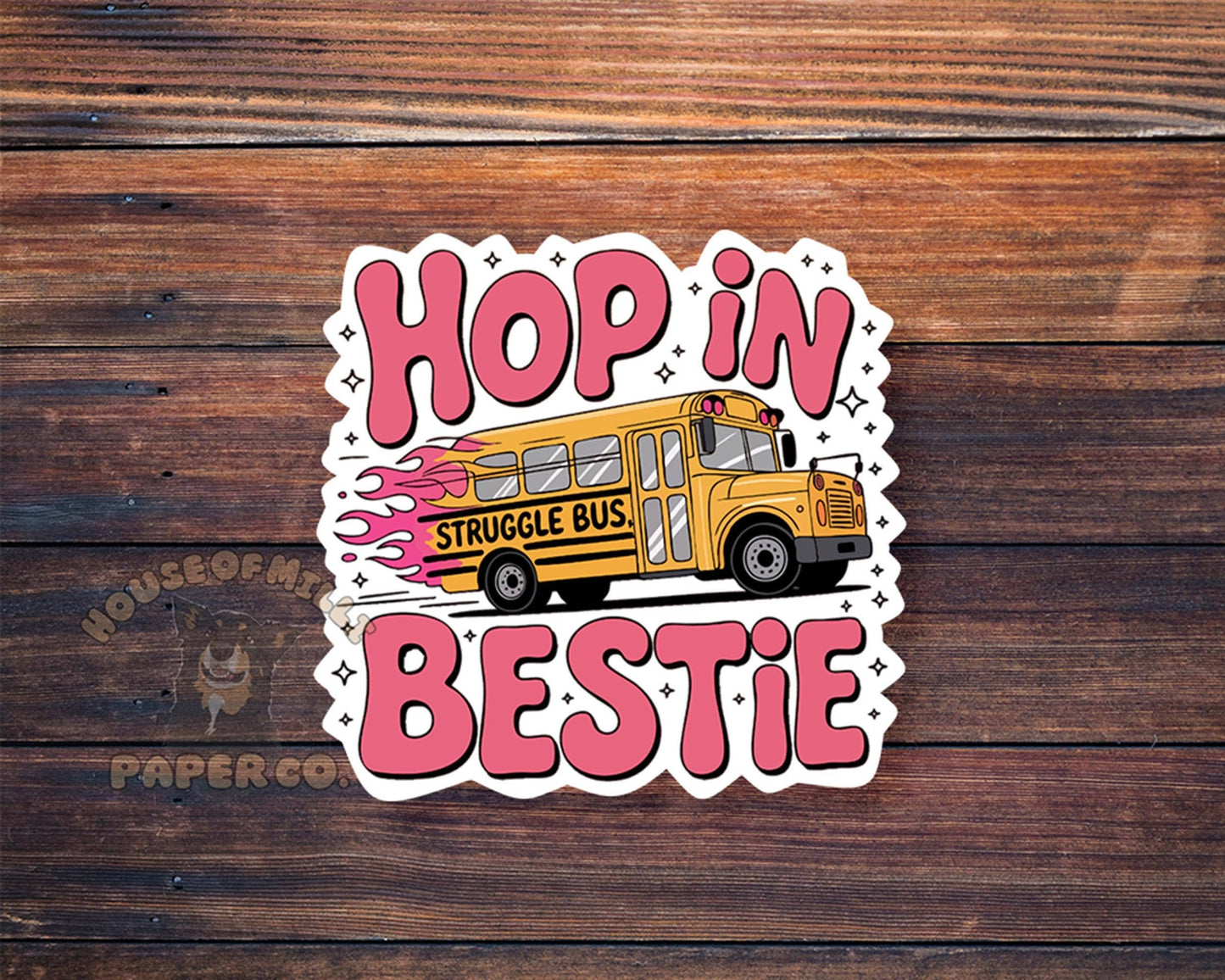 Hop In Bestie, Struggle Bus Sticker