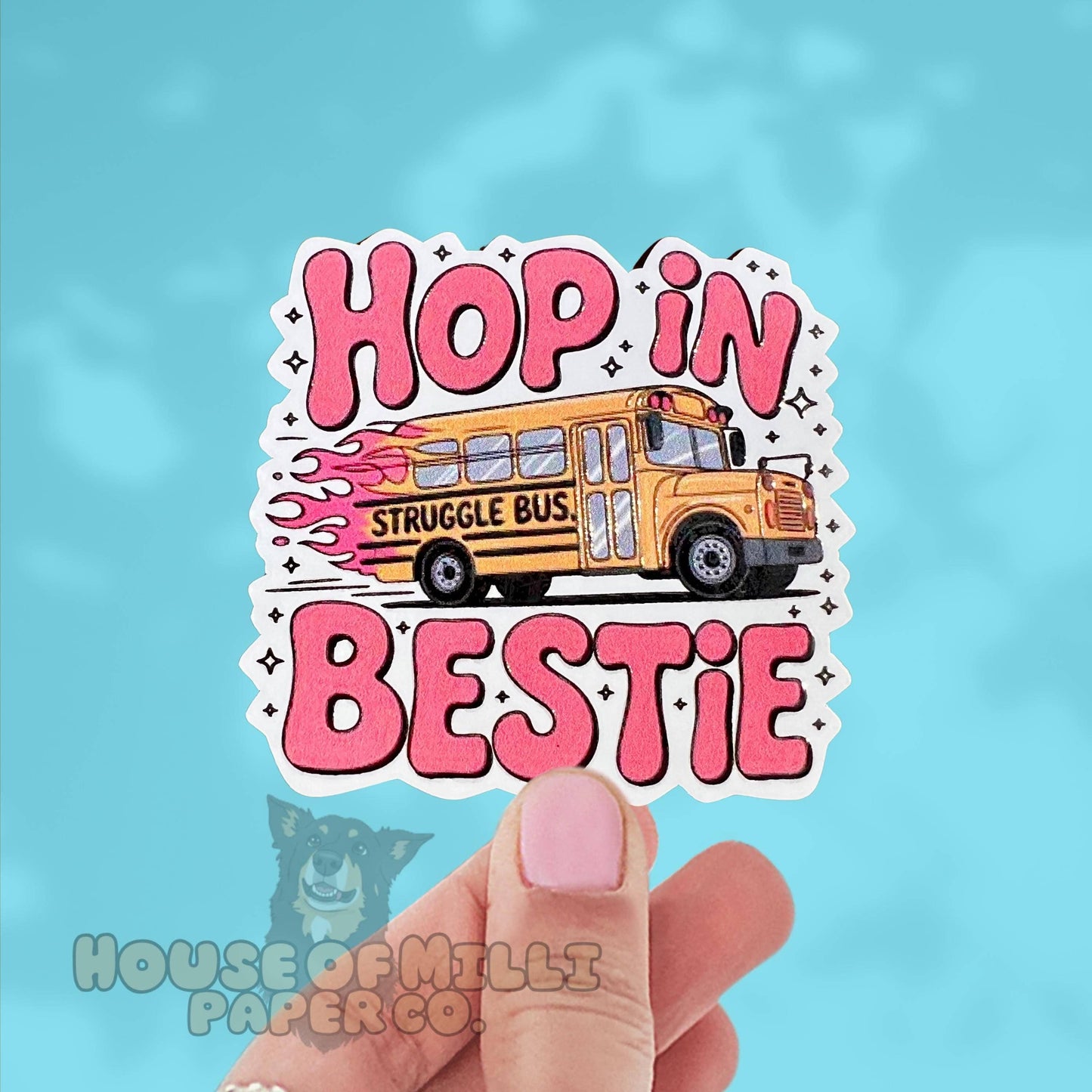 Hop In Bestie, Struggle Bus Sticker