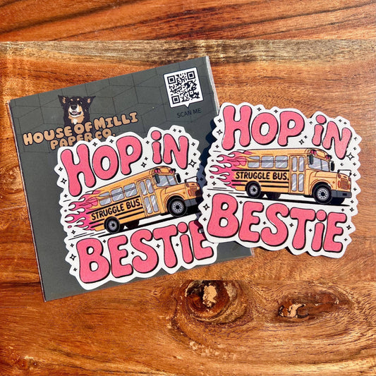 Hop In Bestie, Struggle Bus Sticker